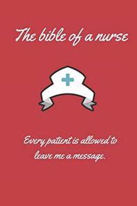 The bible of a nurse. Every patient is allowed to leave me a message.