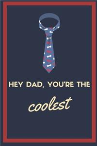 Hey Dad, You're the Coolest