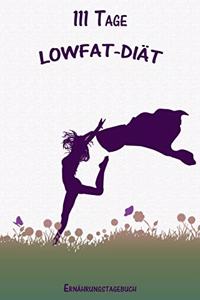 111 Tage LowFat-Diät Ernährungstagebuch