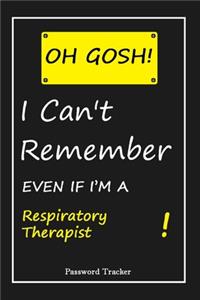 OH GOSH ! I Can't Remember EVEN IF I'M A Respiratory Therapist