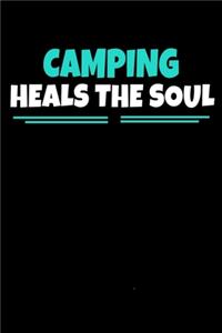 Camping Heals The Soul