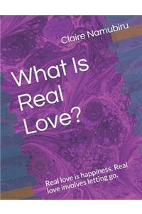 What Is Real Love?