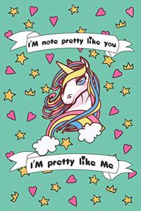 I'm Not Pretty Like You I'am Pretty Like me