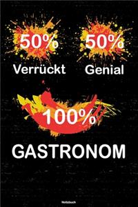 50% Verrückt 50% Genial 100% Gastronom Notizbuch