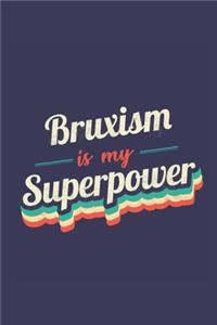 Bruxism Is My Superpower