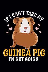 If I Can't Take My Guinea Pig I'm Not Going