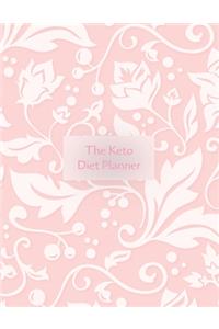 The Keto Diet Planner: Ketogenic Food Tracker Journal, Daily Food Notebook and Fitness Log book Weight Loss for Women Size 8.5x11 inch