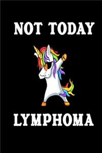 Not Today Lymphoma