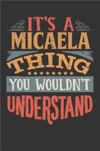 Its A Micaela Thing You Wouldnt Understand