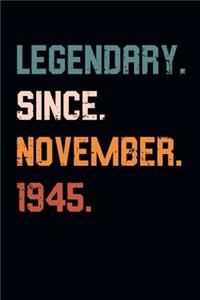 Blank Lined Journal, Notebook, Diary, Planner - Legendary Since November 1945 - 74th Birthday Gift For 74 Years Old Men and Women born in November