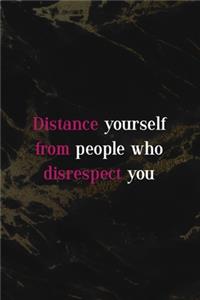 distance Yourself From People Who disrespect You