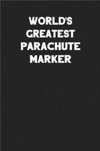 World's Greatest Parachute Marker: Blank Lined Parachute Rigger Notebook Journal