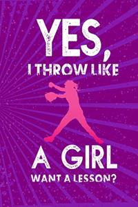 Yes, I Throw Like A Girl Want A Lesson