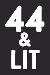 44 & Lit