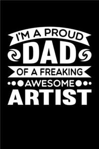 I'm A Proud Dad Of A Freaking Awesome Artist