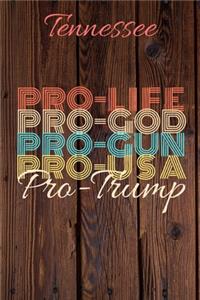 Tennessee Pro Life Pro God Pro Gun Pro USA Pro Trump