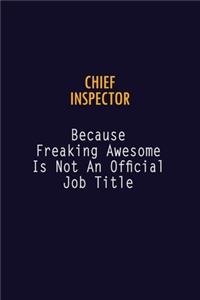 Chief Inspector Because Freaking Awesome is not An Official Job Title