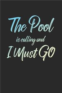 The Pool Is Calling And I Must Go