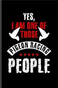 Yes I am one of those Pigeon Racing People