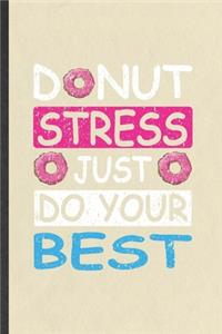 Donut Stress Just Do Your Best
