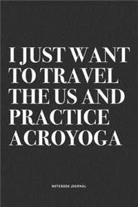 I Just Want To Travel The US And Practice Acroyoga