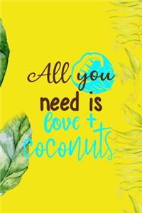 All You Need Is Love + Coconuts