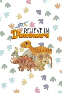 I Believe In Dinosaurs