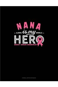 Nana Is My Hero Breast Cancer Awareness