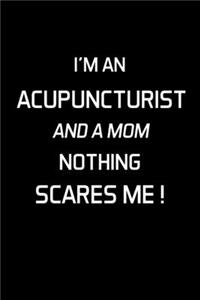I'm An Acupuncturist And A Mom Nothing Scares Me !