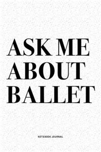 Ask Me About Ballet