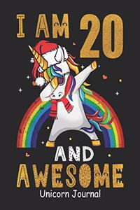 I Am 20 And Awesome Unicorn Journal