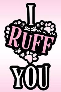 I Ruff You Notebook