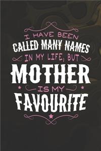 I Have Been Called Many Names In My Life, But Mother Is My Favorite