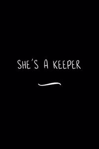 She's a Keeper