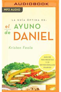 La Guia Óptima Para El Ayuno de Daniel (Narración En Castellano)