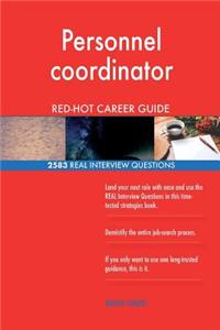 Personnel coordinator RED-HOT Career Guide; 2583 REAL Interview Questions
