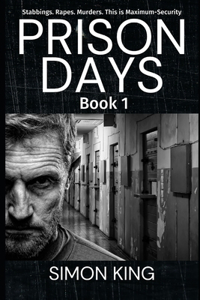 Prison Days: True Diary Entries by a Maximum Security Prison Officer, June 2018