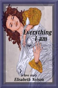 Everything I Am: A Love Story