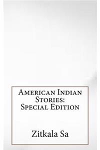 American Indian Stories: Special Edition