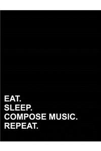 Eat Sleep Compose Music Repeat
