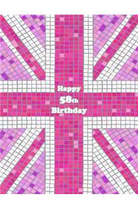 Happy 58th Birthday: Pink Union Themed Notebook, Journal, Diary, 105 Lined Pages, Cute Birthday Gifts for 58 Year Old Women, Mom, Sister, Grandma, Best Friend, Co-Worker, Book Size 8 1/2 X 11