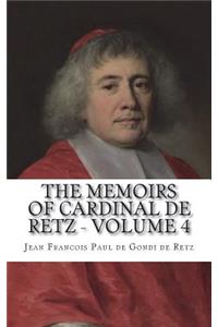 The Memoirs of Cardinal de Retz - Volume 4