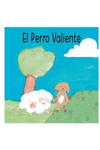 El Perro Valiente