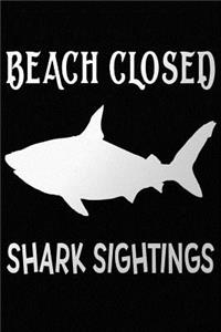 Beach Closed Shark Sightings