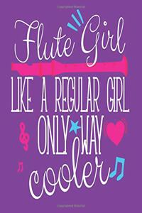 Flute Girl Like A Regular Girl Only Way Cooler