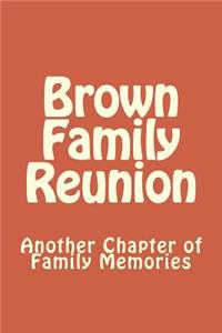 Brown Family Reunion