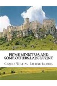 Prime Ministers and Some Others
