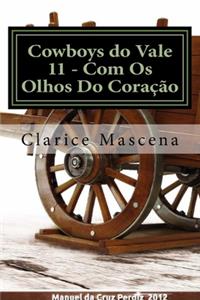 Cowboys do Vale 11 - Com os olhos do coração