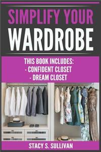 Simplify Your Wardrobe