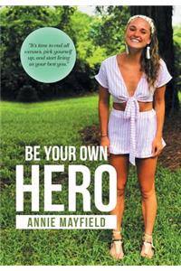 Be Your Own Hero